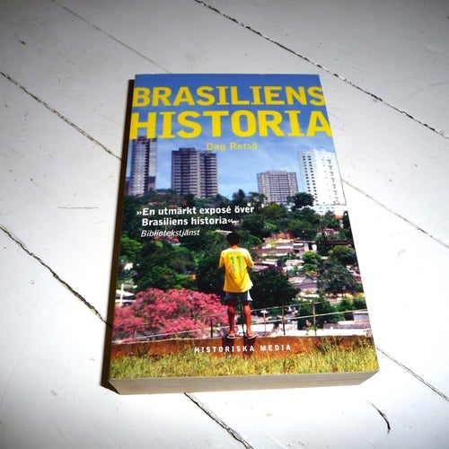 Brasiliens historia – Dag Retsö | Historiska Media (pocket)