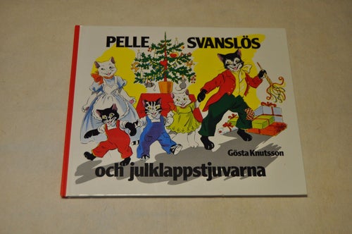 PELLE SVANSLÖS och julklappstjuvarna - Gösta Knutsson
