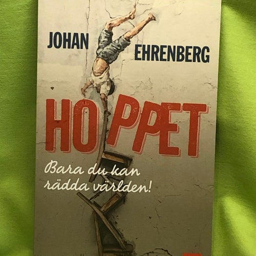 Hoppet bara du kan rädda världen / Ehrenberg, Johan