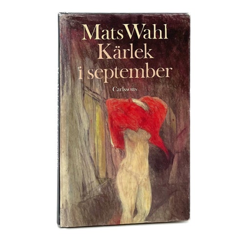 Kärlek i September av Mats Wahl (inbunden, 1990)