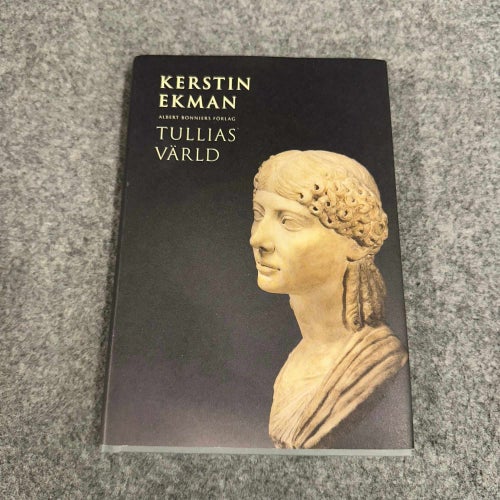 Kerstin Ekman - Tullias värld