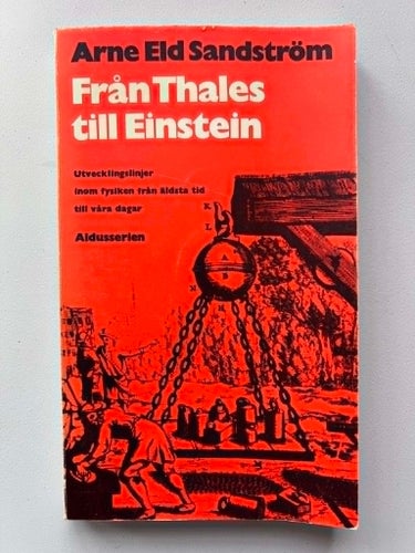 Arne Eld Sandström - Från Thales till Einstein (pocket) bok