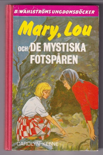 1216-17 MARY, LOU och de mystiska fotspåren. Carolyn Keene.