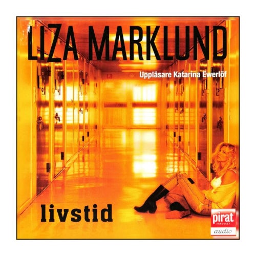 Liza Marklund: Livstid