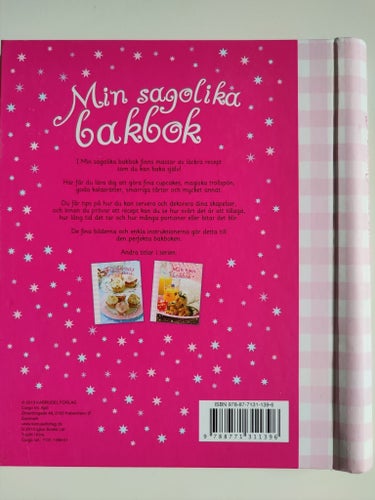 MIN SAGOLIKA BAKBOK - VACKRA OCH GODA BAKVERK, KARRUSEL 2013