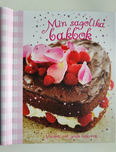 MIN SAGOLIKA BAKBOK - VACKRA OCH GODA BAKVERK, KARRUSEL 2013