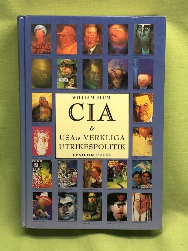 CIA och USA:s verkliga utrikespolitik / Blum, William