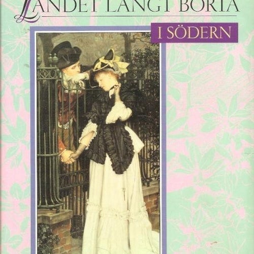 Julien Green: Landet långt borta. I södern.