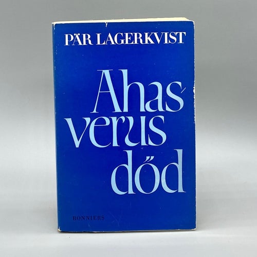 Ahasverus död av Pär Lagerkvist