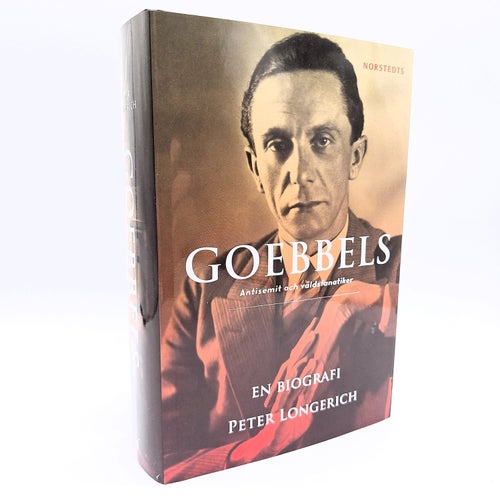 Goebbels: antisemit och våldsfanatiker - Peter Longerich
