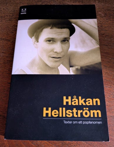 Håkan Hellström: Texter om ett popfenomen av Håkan Hellström, 2008