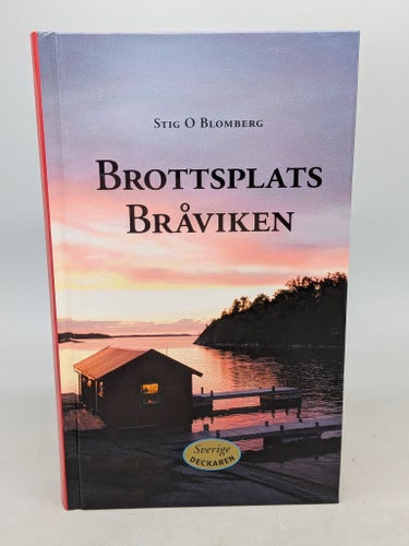 Brottsplats Bråviken av Stig O Blomberg