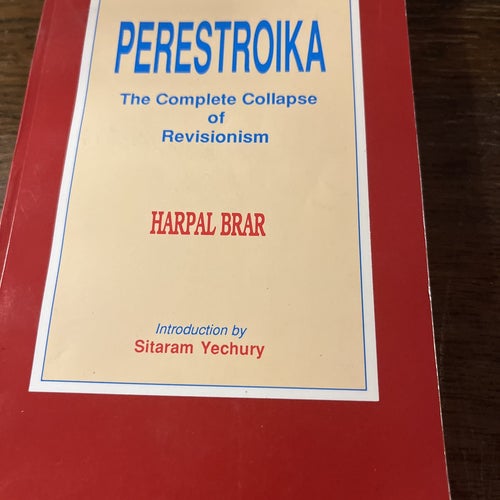 Perestroika: The Complete Collapse of Revisionism av Harpal Brar, 1995