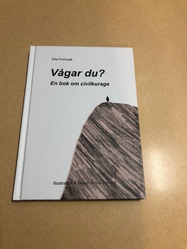 Vågar du? en bok om civilkurage / Fronczak, Ella