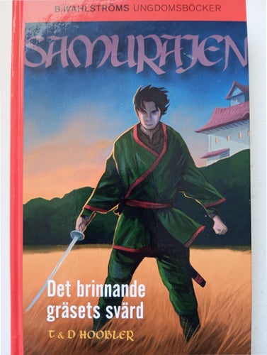 Samurajen: Det brinnande gräsets svärd av T & D Hoobler (2008)