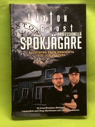 LaxTon Ghost professionella spökjägare rapporter från hemsökta hus och platser