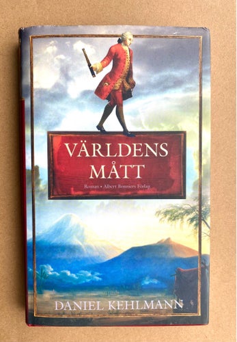 Världens mått - av Daniel Kehlmann, 2007