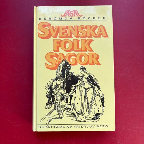 SVENSKA FOLKSAGOR Berättade av Fridtjuv Berg 1991