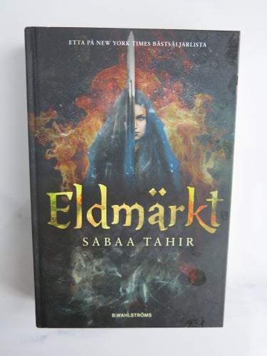 Eldmärkt av Sabaa Tahir, 2017