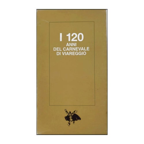 Renzo Pellegrini: I 120 Anni Del Carnevale Di Viareggio 1-8
