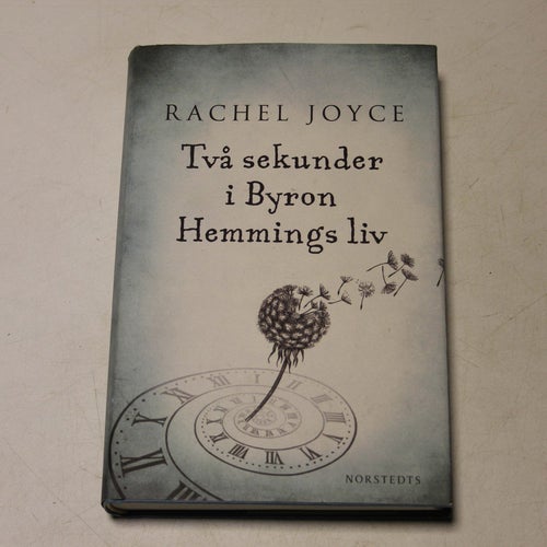 TVÅ SEKUNDER I BYRON HEMMINGS LIV - Rachel Joyce