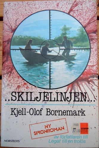 KJELL-OLOF BORNEMARK : ..SKILJELINJEN...