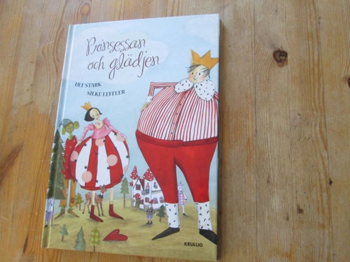 PRINSESSAN OCH GLÄDJEN ULF STARK SILKE LEFFLER TRYCKT 2013 I FINT SKICK