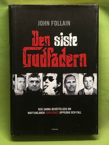 Den siste gudfadern den sanna berättelsen om maffiaklanen Corleones uppgång och