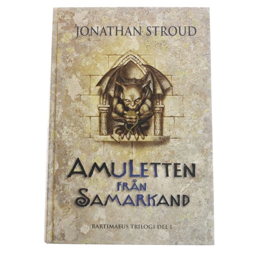 Jonathan Stroud - Bartimaeustrilogin del 1 : Amuletten från Samarkand