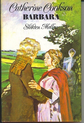 Catherine Cookson - Barbara - Släkten Mallen (1976)