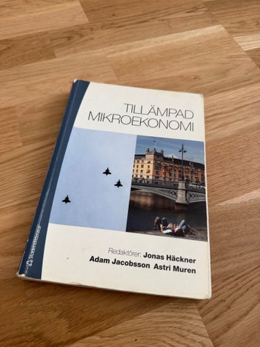 Tillämpad Mikroekonomi av Jonas Häckner, Adam Jacobsson, Astri Muren