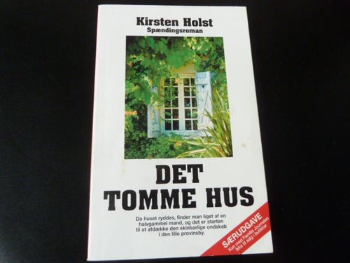 KIRSTEN HOLST, DET TOMME HUS, 2007, BOK, BOG