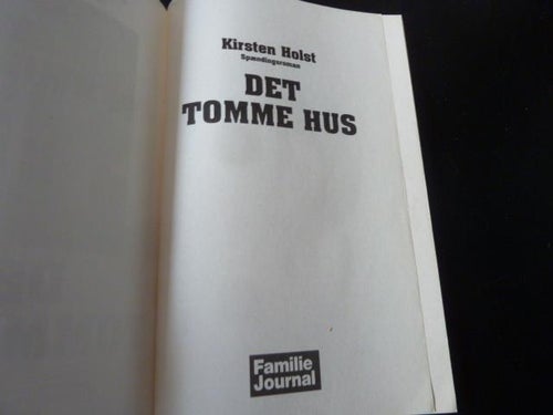KIRSTEN HOLST, DET TOMME HUS, 2007, BOK, BOG