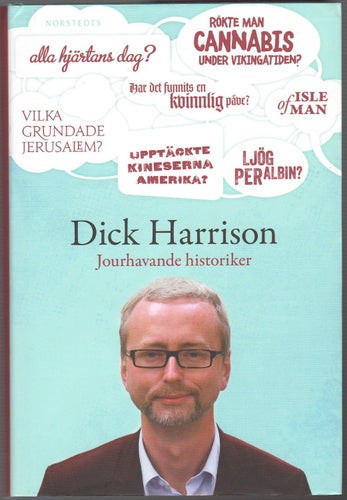 Jourhavande historiker / Dick Harrison