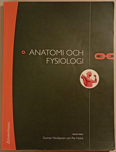 Anatomi och fysiologi / Gunnar Nicolaysen, Per Holck (red.)
