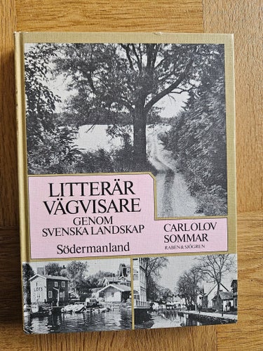 Litterär vägvisare genom svenska landskap Södermanland av Carl Olov Sommar, 1984