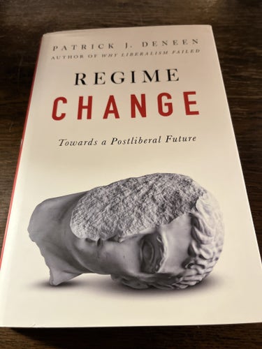 Regime Change av Patrick J. Deneen, 2023