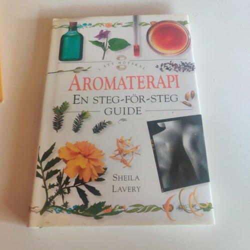 AROMATERAPI EN STEG-FÖR-STEG GUIDE av SHEILA LAVERY