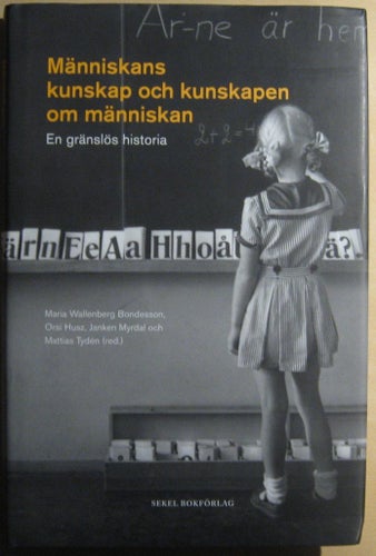 Människans kunskap och kunskapen om människan: en gränslös historia