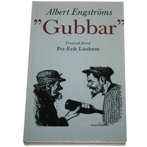 Albert Engström - Gubbar urval Per-Erik Lindorm