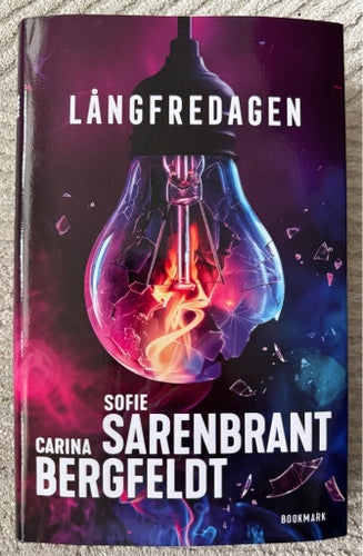 Långfredagen - Sofie Sarenbrant, Carina Bergfeldt - inbunden
