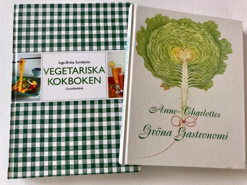 VEGETARISKA KOKBOKEN Inga-Britta Sundqvist + ANNE-CHARLOTTES GRÖNA GASTRONOMI
