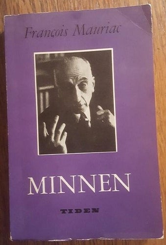 Minnen / Francois Mauriac / Tiden Förlag
