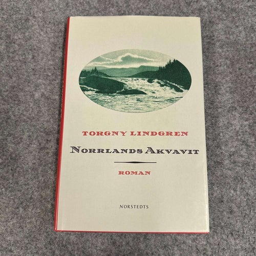 Torgny Lindgren - Norrlands Akvavit
