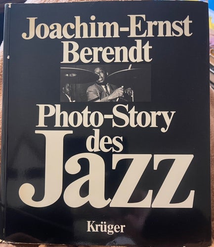 Photo-Story des Jazz av Joachim-Ernst Berendt, 1978