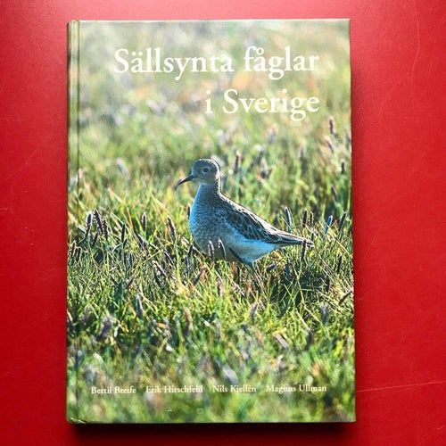 SÄLLSYNTA FÅGLAR I SVERIGE Bertil Breife mfl 2003