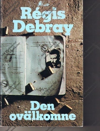 Régis Debray: Den ovälkomne - 1:a upplagan!