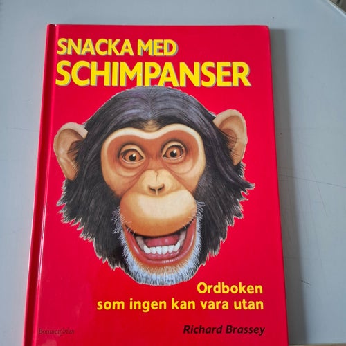 Snacka med schimpanser : ordboken som ingen människa kan vara utan