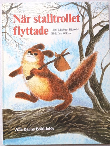 När stalltrollet flyttade - Elisabeth Hjortvid, 1985