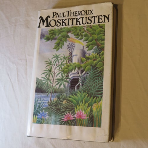 Moskitkusten av Paul Theroux